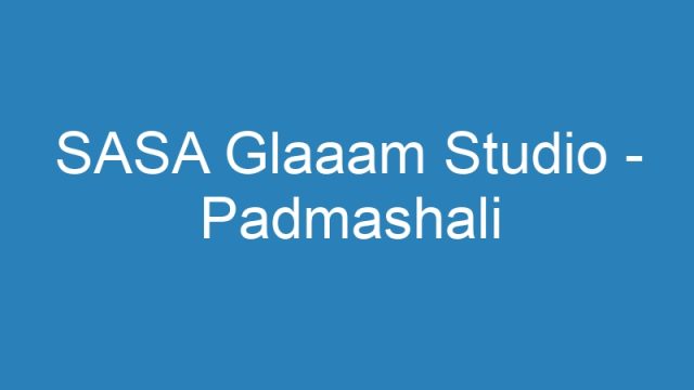 SASA Glaaam Studio – Padmashali